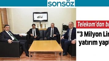 TELEKOM&rsquo;DAN BRİFİNG; &ldquo;3 MİLYON LİRALIK YATIRIM YAPTIK&rdquo;
