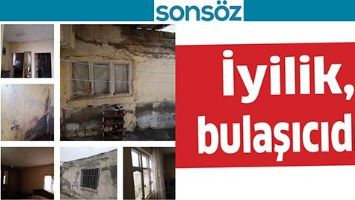 İYİLİK, BULAŞICIDIR