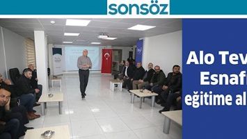 ALO TEVŞO ESNAFI, EĞİTİME ALINDI