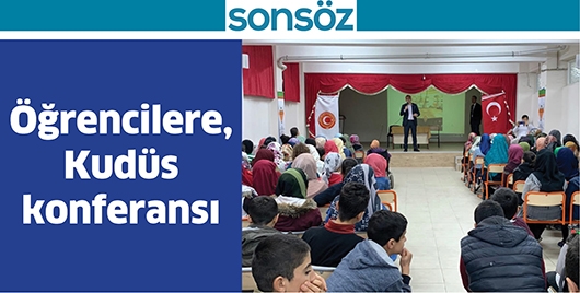 &Ouml;ĞRENCİLERE, KUD&Uuml;S KONFERANSI