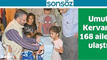 UMUT KERVANI, 168 AİLEYE ULAŞTI