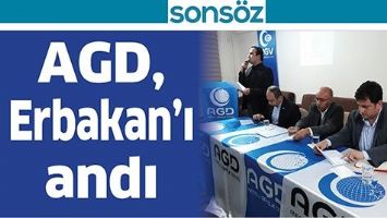 AGD, ERBAKAN&rsquo;I ANDI