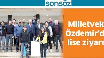 MİLLETVEKİLİ &Ouml;ZDEMİR'DEN LİSE ZİYARETİ