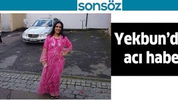 YEKBUN&rsquo;DAN ACI HABER
