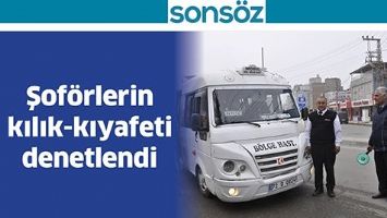 ŞOF&Ouml;RLERİN KILIK-KIYAFETİ DENETLENDİ