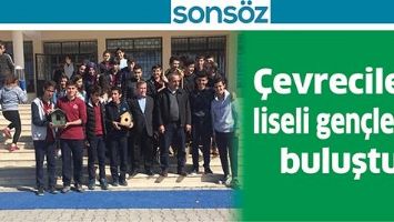 &Ccedil;EVRECİLER, LİSELİ GEN&Ccedil;LERLE BULUŞTU