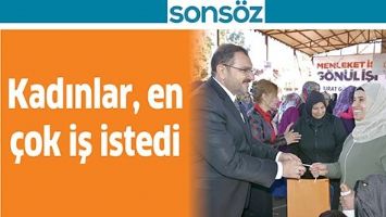 KADINLAR, EN &Ccedil;OK İŞ İSTEDİ