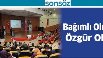 BAĞIMLI OLMA &Ouml;ZG&Uuml;R OL&hellip;