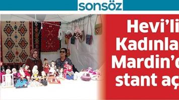 HEVİ&rsquo;Lİ KADINLAR, MARDİN&rsquo;DE STANT A&Ccedil;TI