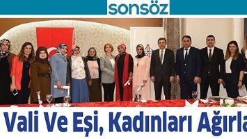 VALİ VE EŞİ, KADINLARI AĞIRLADI