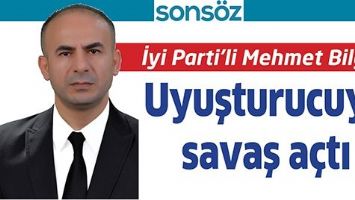 İYİ PARTİ&rsquo;Lİ MEHMET BİLGİN, UYUŞTURUCUYA SAVAŞ A&Ccedil;TI