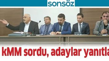 KMM SORDU, ADAYLAR YANITLADI