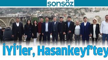 İYİ&rsquo;LER, HASANKEYF&rsquo;TEYDİ