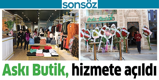 ASKI BUTİK, HİZMETE A&Ccedil;ILDI