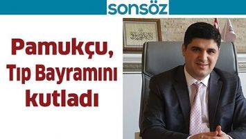 PAMUK&Ccedil;U, TIP BAYRAMINI KUTLADI