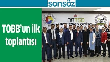 TOBB&rsquo;UN İLK TOPLANTISI
