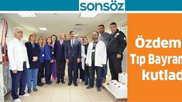 &Ouml;ZDEMİR, TIP BAYRAMINI KUTLADI