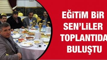 EĞİTİM BİR SEN&rsquo;LİLER TOPLANTIDA BULUŞTU