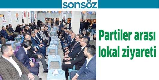 PARTİLER ARASI LOKAL ZİYARETİ