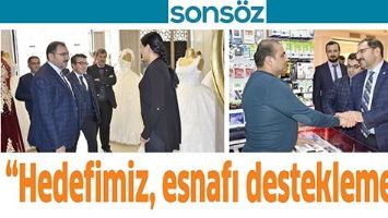 &ldquo;HEDEFİMİZ, ESNAFI DESTEKLEMEK&rdquo;
