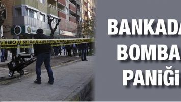 BANKADA BOMBA PANİĞİ&hellip;