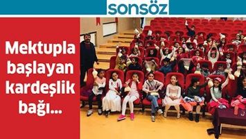 MEKTUPLA BAŞLAYAN KARDEŞLİK BAĞI&hellip;