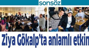 ZİYA G&Ouml;KALP&rsquo;TA ANLAMLI ETKİNLİK