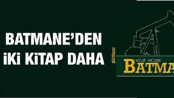 BATMANE&rsquo;DEN İKİ KİTAP DAHA