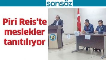 PİRİ REİS&rsquo;TE MESLEKLER TANITILIYOR