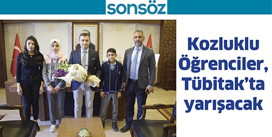 KOZLUKLU &Ouml;ĞRENCİLER, T&Uuml;BİTAK&rsquo;TA YARIŞACAK