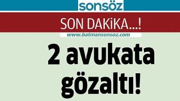 2 AVUKATA G&Ouml;ZALTI!