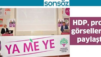 HDP, PROJE G&Ouml;RSELLERİNİ PAYLAŞTI