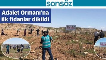 ADALET ORMANI&rsquo;NA İLK FİDANLAR DİKİLDİ