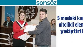5 MESLEKİ KURSTA, NİTELİKLİ ELEMAN YETİŞTİRİLDİ