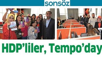 HDP&rsquo;LİLER, TEMPO&rsquo;DAYDI