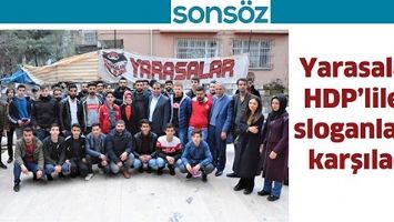 YARASALAR, HDP&rsquo;LİLERİ SLOGANLARLA KARŞILADI