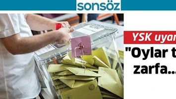 YSK UYARDI; "OYLAR TEK ZARFA..."