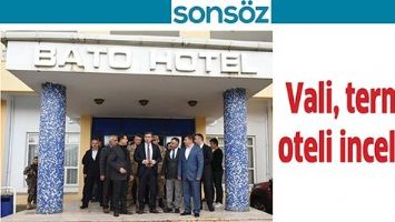 VALİ, TERMAL OTELİ İNCELEDİ