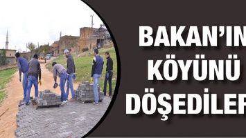 BAKAN&rsquo;IN K&Ouml;Y&Uuml;N&Uuml; D&Ouml;ŞEDİLER!