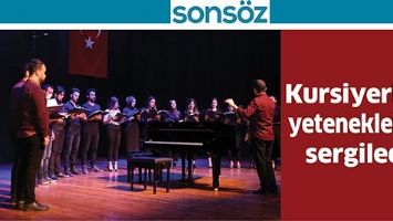 KURSİYERLER, YETENEKLERİNİ SERGİLEDİ