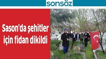 SASON'DA ŞEHİTLER İ&Ccedil;İN FİDAN DİKİLDİ