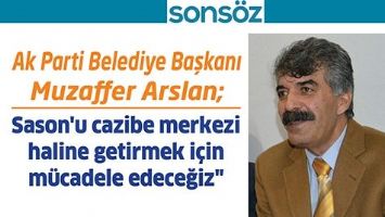 AK PARTİ BELEDİYE BAŞKANI MUZAFFER ARSLAN;
