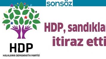 HDP, SANDIKLARA İTİRAZ ETTİ