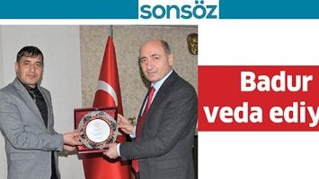 BADUR VEDA EDİYOR