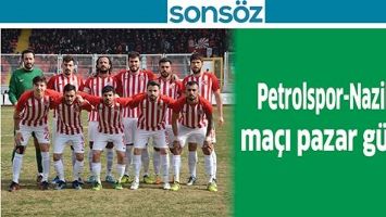 PETROLSPOR-NAZİLLİ MA&Ccedil;I YARIN