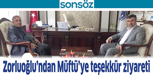 ZORLUOĞLU&rsquo;NDAN M&Uuml;FT&Uuml;&rsquo;YE TEŞEKK&Uuml;R ZİYARETİ