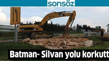 BATMAN- SİLVAN YOLU KORKUTTU