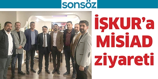 İŞKUR&rsquo;A MİSİAD ZİYARETİ