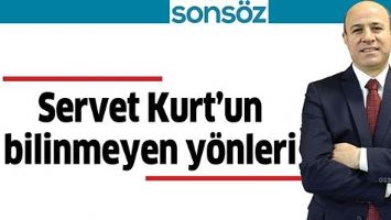 SERVET KURT&rsquo;UN BİLİNMEYEN Y&Ouml;NLERİ
