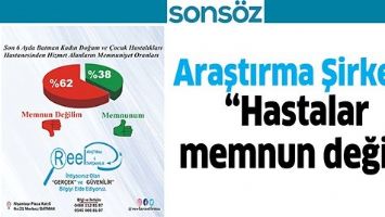 &ldquo;HASTALAR MEMNUN DEĞİL&rdquo;